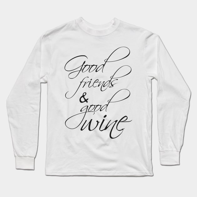 Good wine Long Sleeve T-Shirt by froileinjuno